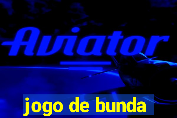 jogo de bunda